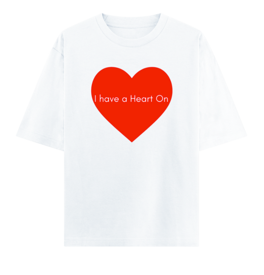 I HAVE A HEART ON